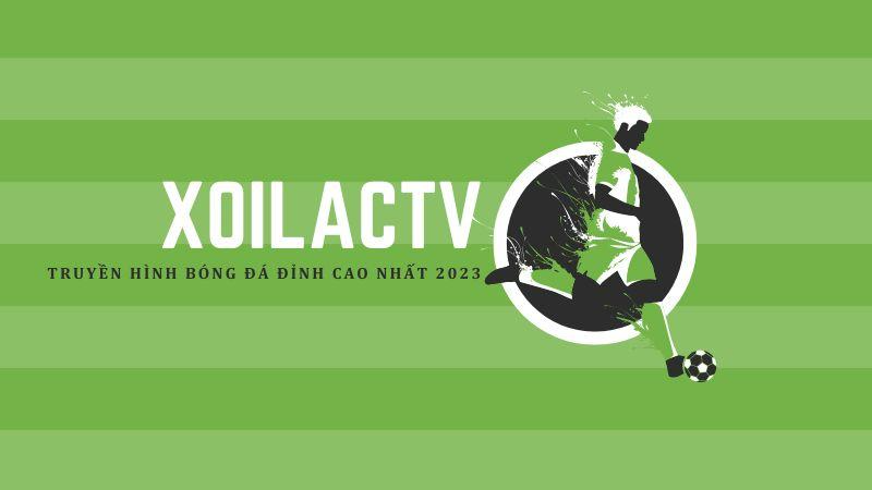 XoilacTV cung cấp các trận đấu bóng đá yêu thích 
